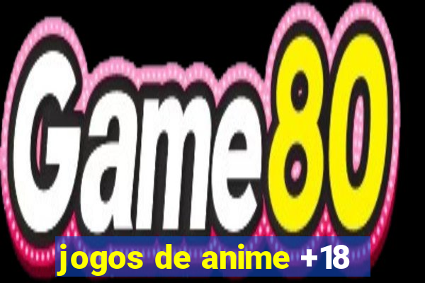 jogos de anime +18