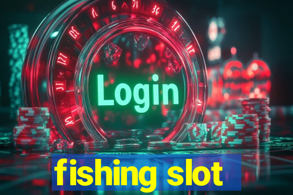 fishing slot