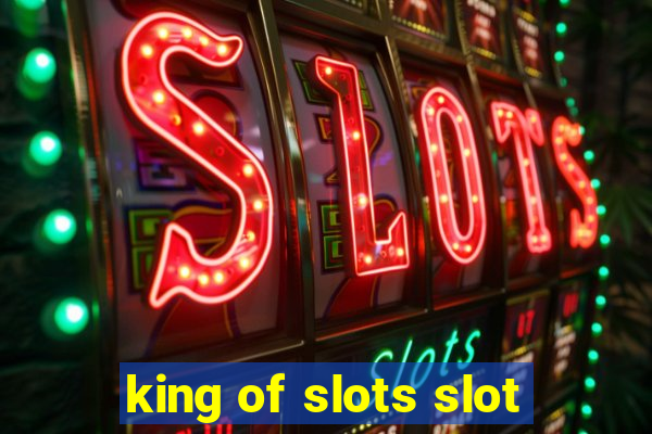 king of slots slot