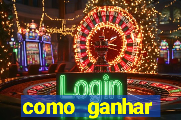 como ganhar dinheiro em slots