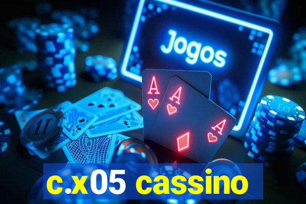 c.x05 cassino