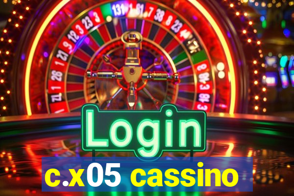 c.x05 cassino