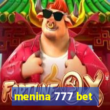 menina 777 bet