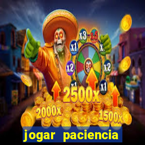 jogar paciencia haja paciencia