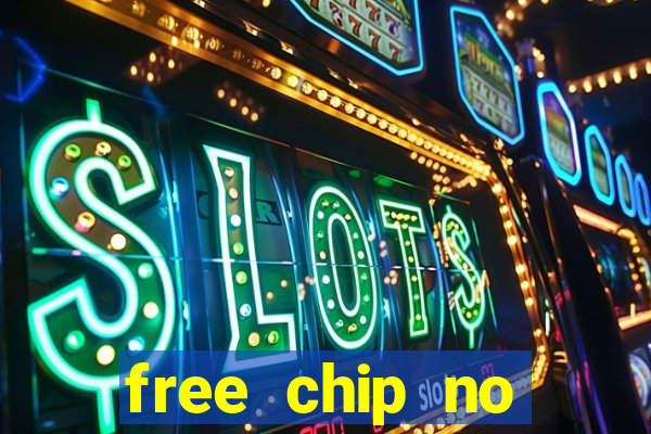 free chip no deposit casinos