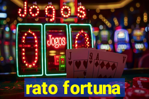 rato fortuna