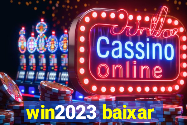 win2023 baixar