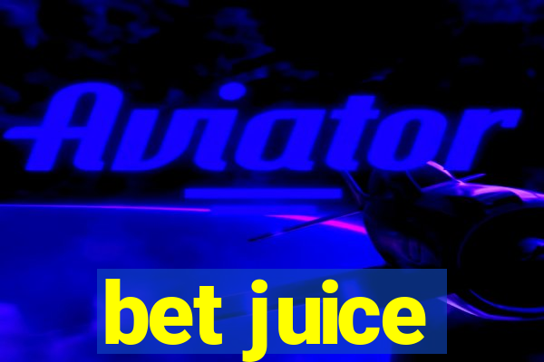 bet juice