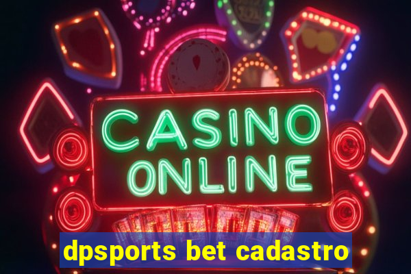 dpsports bet cadastro