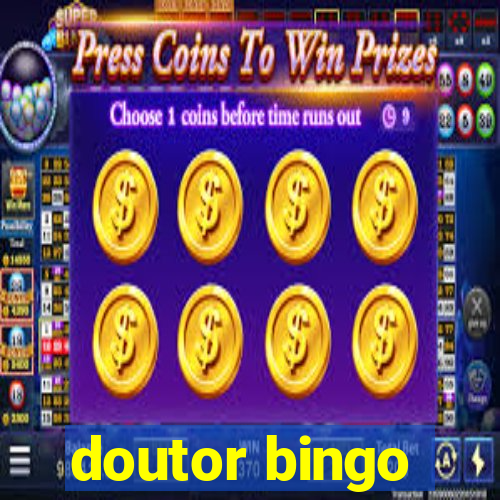 doutor bingo