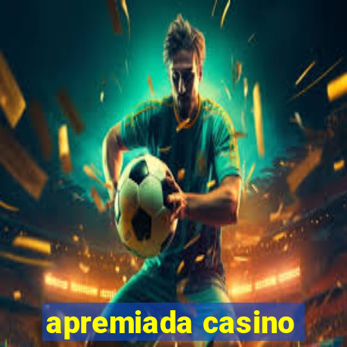 apremiada casino