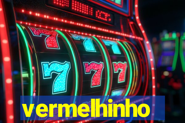 vermelhinho valen莽a 2024