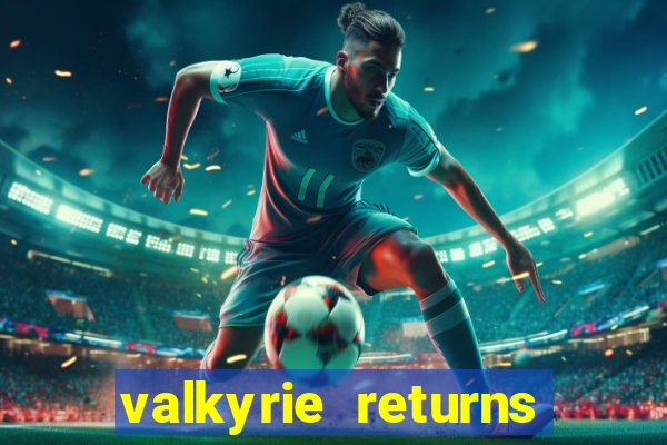 valkyrie returns casino game