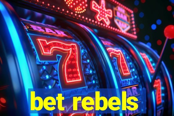 bet rebels