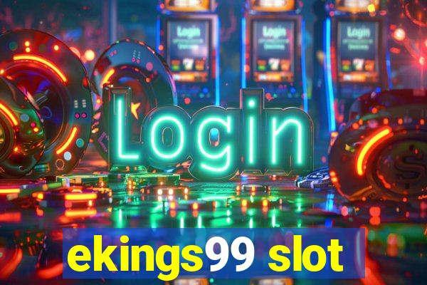 ekings99 slot