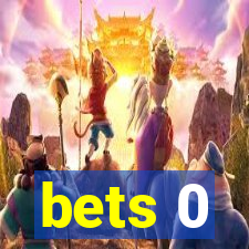 bets 0