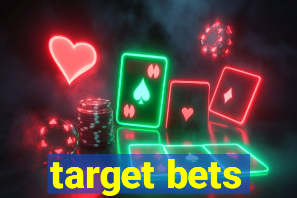 target bets