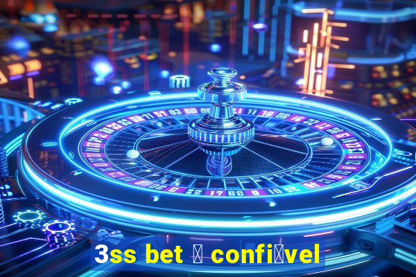 3ss bet 茅 confi谩vel