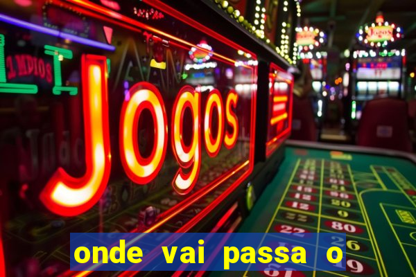 onde vai passa o jogo do cear谩