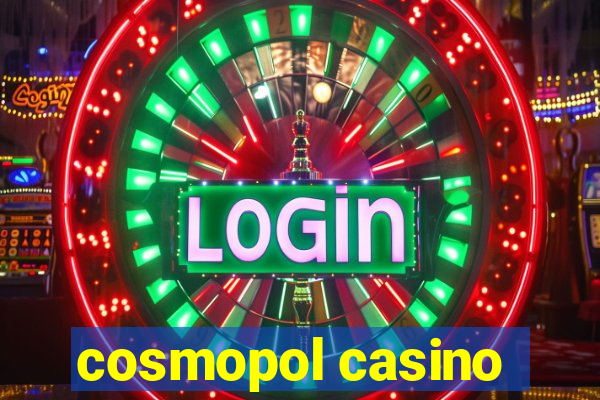 cosmopol casino