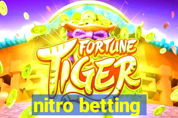 nitro betting