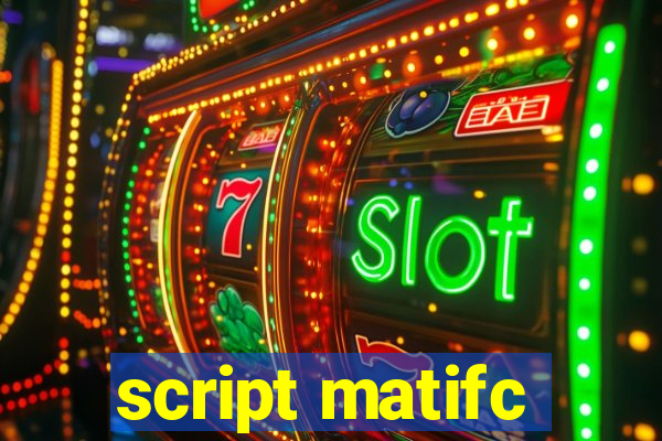 script matifc