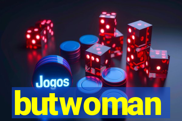 butwoman