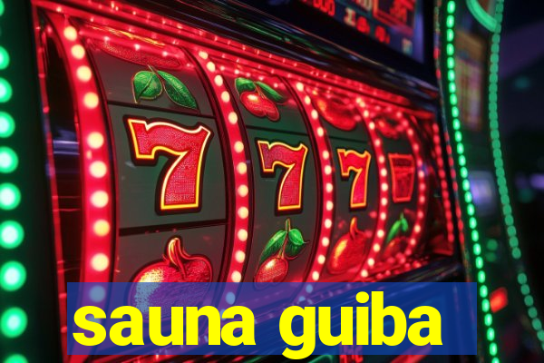 sauna guiba