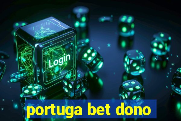 portuga bet dono