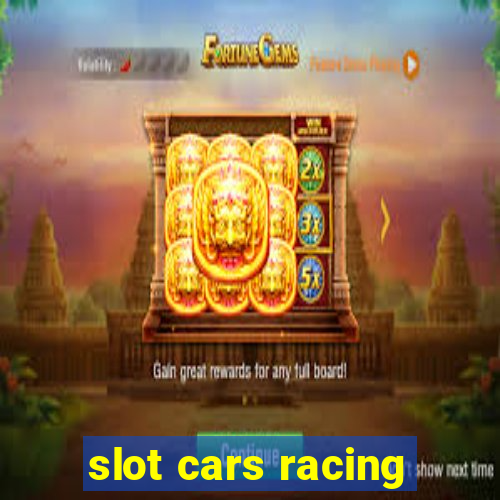 slot cars racing