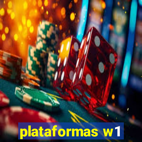 plataformas w1