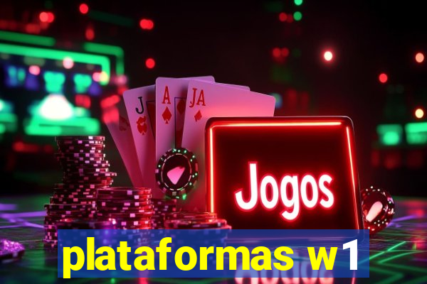 plataformas w1