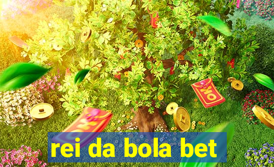 rei da bola bet