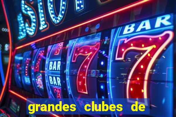 grandes clubes de futebol stop