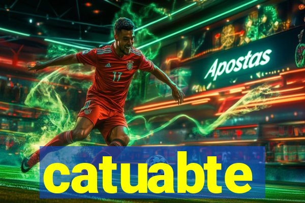 catuabte