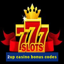 2up casino bonus codes