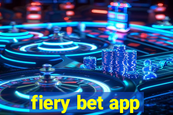 fiery bet app