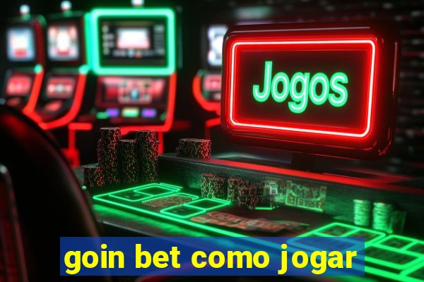 goin bet como jogar