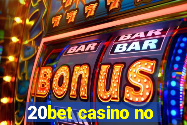 20bet casino no