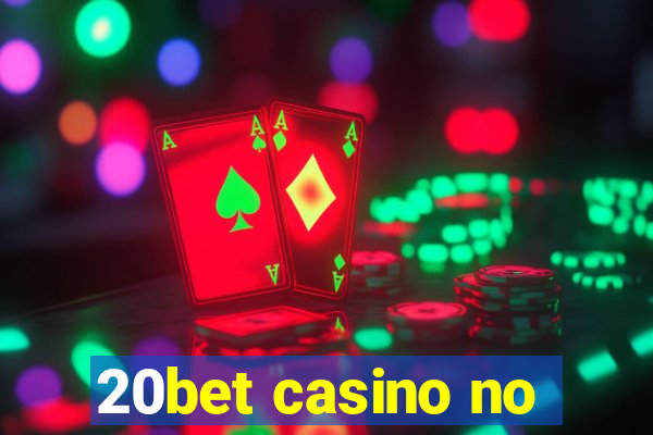 20bet casino no