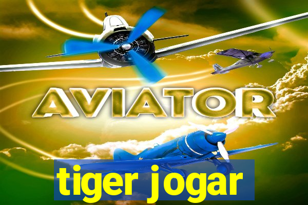 tiger jogar