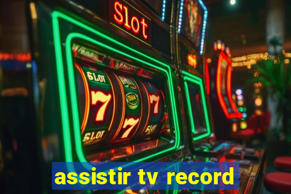 assistir tv record