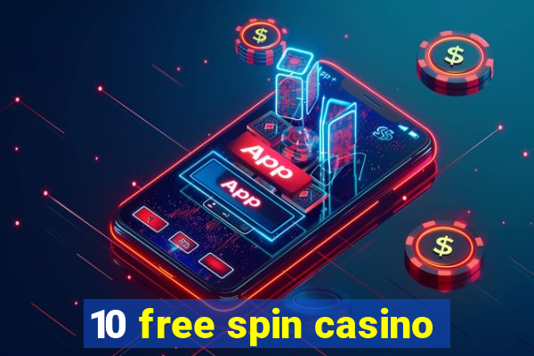 10 free spin casino