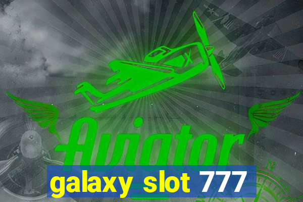 galaxy slot 777