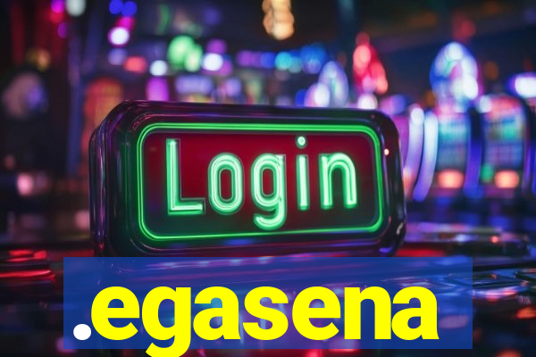 .egasena