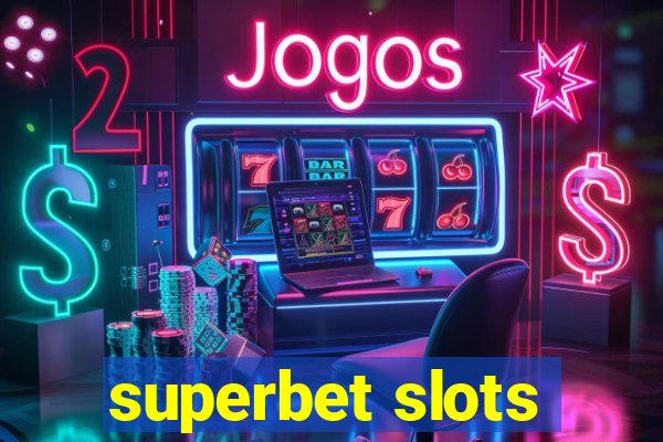 superbet slots