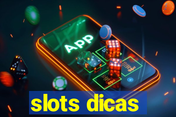 slots dicas