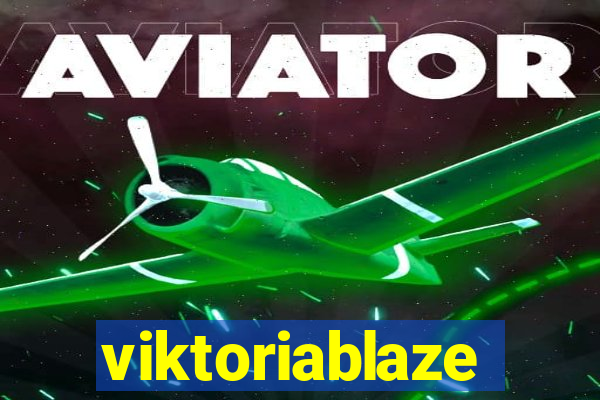 viktoriablaze