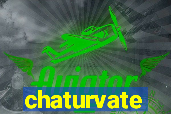 chaturvate