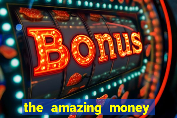 the amazing money machine slot echtgeld